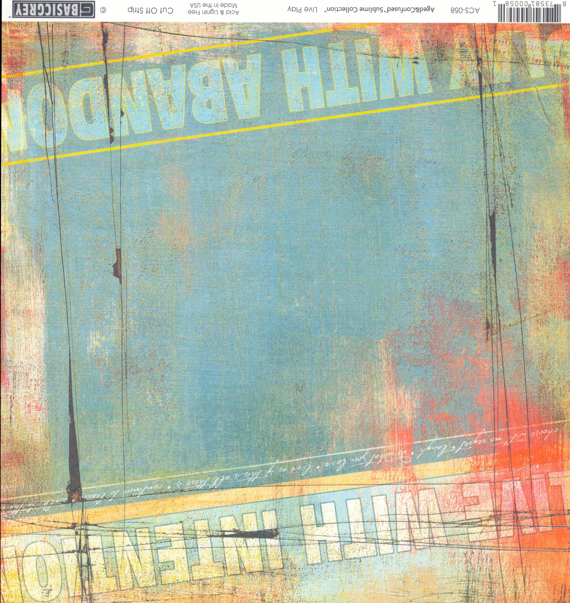 Live Play 12x12 cardstock by BasicGrey Aged and Confused Sublime Collection, featuring a bold mixed-media collage with teal blue-grey color block center coral orange and golden yellow edges bold white typography reading Play With Abandon and At Full Tilt cursive script yellow stripe and black grid lines